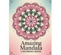 Amazing Mandala Coloring Book: 41 Beautiful Mandala Designs for Relaxing Adult Coloring.