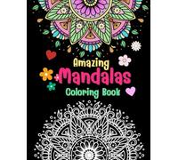 Amazing Mandalas Coloring Book for Teens and Adults: 44 Beautiful Patterns & Bold lines for relaxation and stress reduction