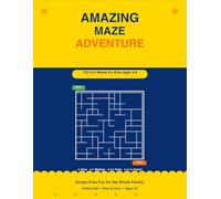 Amazing Maze Adventure: 100 Fun Mazes for Kids Ages 4-8 with 4 Difficulty Levels