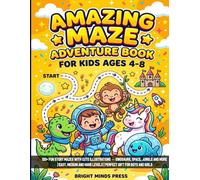 Amazing Maze Adventure Book for Kids Ages 4-8: 100+ Fun Story Mazes with Cute Illustrations - Dinosaurs, Space, Jungle and More | Easy, Medium and Hard Levels | Perfect Gift for Boys and Girls
