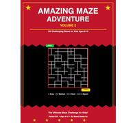 Amazing Maze Adventure Volume 2: 100 Challenging Mazes for Kids Ages 6-10 with 4 Difficulty Levels