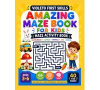 Amazing Maze Book For Kids: 40 Fun Mazes in 3 Ievels
