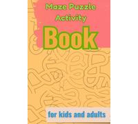 Amazing Maze Puzzle Book: Fun and Challenging Mazes Book
