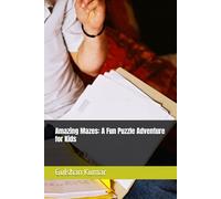 Amazing Mazes: A Fun Puzzle Adventure for Kids