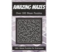 Amazing Mazes Fun Puzzle Book: Over 100 Maze Challenges | 6x9 Inch Travel Size | Fun & Tricky Mazes | Great for Teens, Adults & Seniors | Brain-Boosting Puzzle Fun