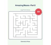 Amazing Mazes - Part 5: 500 Easy to Medium Large Print Maze Puzzles for Seniors and Adults (Guaranteed Solvable)