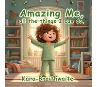 Amazing Me, all the things I can do.