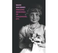 Amazing Memories of Childhood, etc