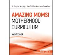Amazing Moms! Motherhood Curriculum, Workbook