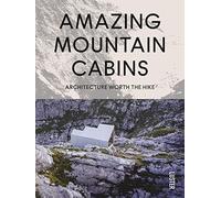 Amazing Mountain Cabins: Architecture Worth the Hike by Toromanoff New+-