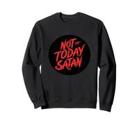 Amazing Not Today, Satan Stamp Sweatshirt