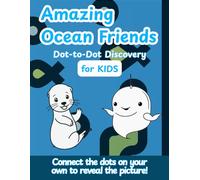 Amazing Ocean Friends: Dot-to-Dot Discovery:Without Guide Lines