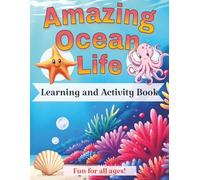 Amazing Ocean Life: Learning and Activity Book