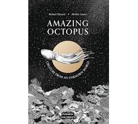 Amazing Octopus: Creature From an Unknown World (Amazing Ocean)