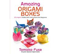 Amazing Origami Boxes: 20 Origami Models with Instructions and Diagrams (Dover Crafts: Origami & Papercrafts)