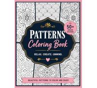 Amazing Pattern Coloring book for kids and teens ages 6-18: 50+ Beautiful patterns to color. easy,medium and intricate designs for creativity,relaxation and fun.