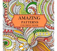 Amazing Patterns: Adult Coloring Book
