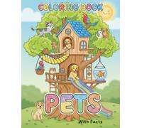 Amazing Pets Coloring Book for Kids: Fun, Educational & Learning Activity Book with Dogs, Cats, Rabbits & More (Tiny Tails & Feathers Coloring Collection)