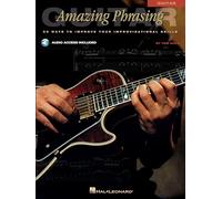 Amazing Phrasing Guitar: 50 Ways to Improve Your Improvisational Skills