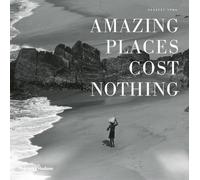 Amazing Places Cost Nothing: The New Golden Age of Authentic Travel