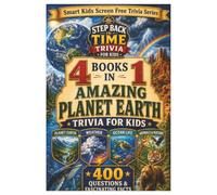 Amazing Planet Earth Trivia for Kids: A 4-in-1 Screen-Free Nature Collection with 400 Questions & Fascinating Facts (Smart Kids Screen Free Trivia Series)