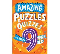 Amazing Puzzles and Quizzes for Every 9 Year Old