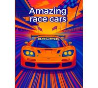Amazing Race Cars: Amazing racing cars coloring book