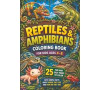 Amazing Reptiles & Amphibians Coloring Book for Kids Ages 4-8: 25 Fun and Easy Single-Sided Pages with Simple Facts About Frogs, Lizards, Snakes, Turtles, Crocodiles, Salamanders, and More