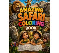AMAZING SAFARI COLORING BOOK
