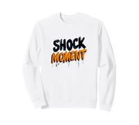 Amazing Shock Moment Look Sweatshirt