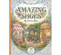 Amazing Shops : 40 coloring pages for adults (coloring books for adults : amazing)