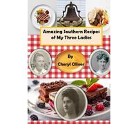 Amazing Southern Recipes of My Three Ladies