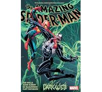 Amazing Spider-Man By Zeb Wells Vol. 4: Dark Web (Amazing Spider-Man (Hardcover))
