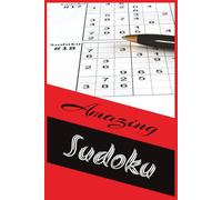 Amazing Sudoku: Amazing Sudoku: Amazing Sudoku Puzzle Book : Multiple Proficiency Level Puzzles with Easy to Read Print, Brain Fun | 6x9 inches, 330 ... Gifts for vacation, Holidays and Free Times
