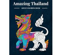 Amazing Thaïland: Adult Coloring Book