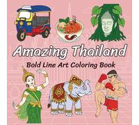 Amazing Thailand: Bold Line Art Coloring Book