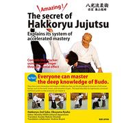 Amazing ! The secret of Hakkoryu Jujutsu. Explains its system of accelerated mastery (English Edition)