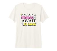 Amazing Things Await My Love (Positive Statement) Premium T-Shirt