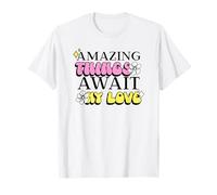Amazing Things Await My Love (Positive Statement) T-Shirt