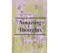 Amazing Thoughts Journal: Note your Ideas in this Easy to Read Print book | 6x9 inches, 201 pages | Gift for teens & Adults finding their voice