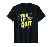 Amazing Too Lit to Quit Saying for Boys and Girls T-Shirt