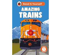Amazing Trains: Read It Yourself - Level 1 Early Reader