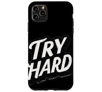 Amazing Try Hard Saying for Boys and Girls Case for iPhone 11 Pro Max