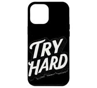 Amazing Try Hard Saying for Boys and Girls Case for iPhone 12 Pro Max