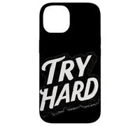 Amazing Try Hard Saying for Boys and Girls Case for iPhone 14