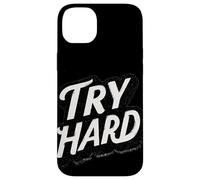 Amazing Try Hard Saying for Boys and Girls Case for iPhone 14 Plus