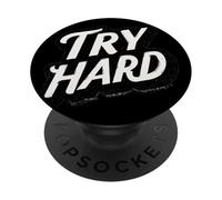 Amazing Try Hard Saying for Boys and Girls PopSockets Adhesive PopGrip