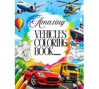 Amazing vehicles: Colouring book