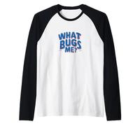 Amazing What Bugs Me Speech Raglan Baseball Tee