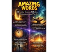 Amazing Words: Hawaiian Stories of Choice, Consequence, and puzzles